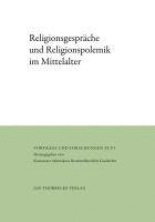 bokomslag Religionsgespräche und Religionspolemik im Mittelalter