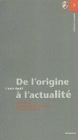 de L'Origine A L'Actualite: Marc Bloch, Lhistoire Et Le Probleme Du Temps Present 1