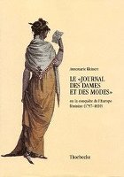 bokomslag Le 'Journal Des Dames Et Des Modes': Ou La Conquete de L'Europe Feminine (1797-1839)