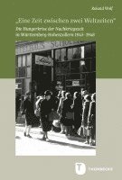 Eine Zeit Zwischen Zwei Weltzeiten: Die Hungerkrise Der Nachkriegszeit in Wurttemberg-Hohenzollern 1945-1948 1