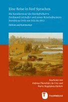 bokomslag Eine Reise in Funf Sprachen: Die Kavalierstour Des Reichsfreiherrn Ferdinand Geizkofler Und Seines Reisehofmeisters Dominicus Orth Von 1611 Bis 161