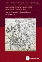 bokomslag Akteure des Bauernkriegs im deutschen Südwesten