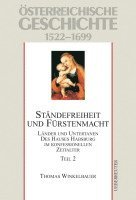 bokomslag Österreichische Geschichte 02 Ständefreiheit und Fürstenmacht 1522-1699