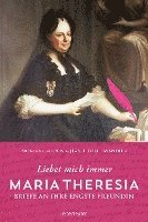bokomslag Maria Theresia - Liebet mich immer
