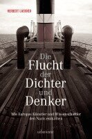 Herbert Lackner - Die Flucht der Dichter und Denker, Inbunden