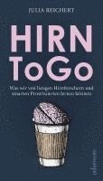 Julia Reichert - Hirn to go, Inbunden