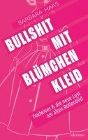 Barbara Haas - Bullshit mit Blümchenkleid, Inbunden