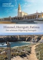 bokomslag Himmel, Herrgott, Fatima. Der schönste Pilgerweg Portugals