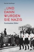 bokomslag ... und dann wurden sie Nazis