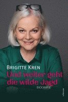 Brigitte Kren - Und weiter geht die wilde Jagd, Inbunden