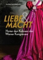 Katrin Unterreiner - Liebe & Macht, Inbunden