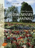 bokomslag Die Gärten der Blumeninsel Mainau