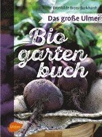 Brunhilde Bross-Burkhardt - Das große Ulmer Biogarten-Buch, Inbunden
