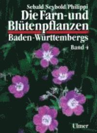 bokomslag Die Farn- und Blütenpflanzen Baden-Württembergs 04