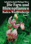 bokomslag Die Farn- und Blütenpflanzen Baden-Württembergs 07