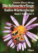 bokomslag Die Schmetterlinge Baden-Württembergs 3. Nachtfalter 1