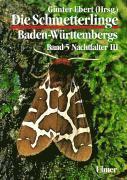 bokomslag Die Schmetterlinge Baden-Württembergs 5. Nachtfalter 3