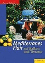 Mediterranes Flair auf Balkon und Terrasse 1