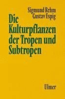 bokomslag Die Kulturpflanzen der Tropen und Subtropen