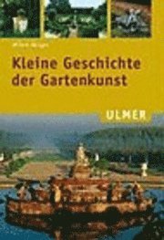 bokomslag Kleine Geschichte der Gartenkunst