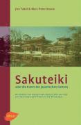 bokomslag Sakuteiki oder die Kunst des japanischen Gartens