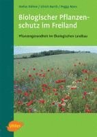 Stefan Kühne, Ulrich Burth, Peggy Marx - Biologischer Pflanzenschutz im Freiland, Inbunden