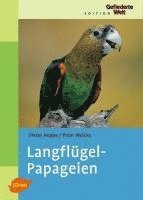 Dieter Hoppe, Peter Welcke - Langflügelpapageien, Inbunden