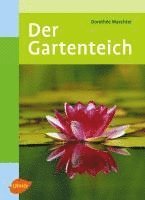Dorothée Waechter - Der Gartenteich, Inbunden