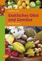 bokomslag Exotisches Obst und Gemüse für die Küche