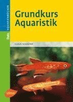 bokomslag Grundkurs Aquaristik