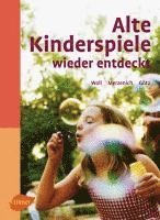 bokomslag Alte Kinderspiele wieder entdeckt