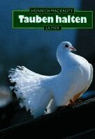 Heinrich Mackrott - Tauben halten, Inbunden
