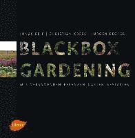 Blackbox-Gardening 1