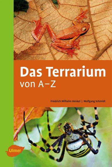Friedrich Wilhelm Henkel, Wolfgang Schmidt - Das Terrarium von A-Z, Inbunden