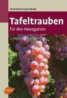 Gerd Ulrich, Frank Förster - Tafeltrauben für den Hausgarten, Häftad