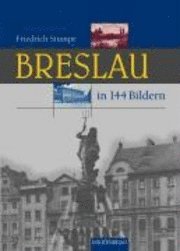 bokomslag Breslau in 144 Bildern