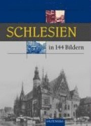 bokomslag Schlesien in 144 Bildern