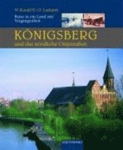 Ernst-Otto Luthard - Königsberg und das nördliche Ostpreußen, Inbunden