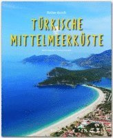 Georg Schwikart - Reise durch... Türkische Mittelmeerküste, Inbunden