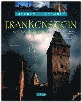bokomslag Mythen & Legenden - Frankenstein und die Illuminaten. Wie Mary Shelley ihren Roman 'Frankenstein' erschuf