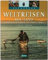 bokomslag Abenteuer Weltreisen mit Kind - Vom Amazonas bis Kathmandu - Eine Familie unterwegs