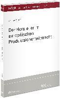 bokomslag Der Hersteller im europäischen Produktsicherheitsrecht