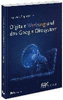 bokomslag Digitale Werbung und das Google Ökosystem