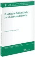 bokomslag Praktische Fallbeispiele zum Lebensmittelrecht