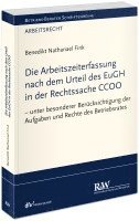 bokomslag Die Arbeitszeiterfassung nach dem Urteil des EuGH in der Rechtssache CCOO