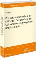 bokomslag Die Verdachtsmeldung als Mittel zur Bekämpfung der Geldwäsche am Beispiel der Kreditinstitute