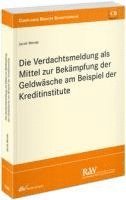 bokomslag Die Verdachtsmeldung als Mittel zur Bekämpfung der Geldwäsche am Beispiel der Kreditinstitute