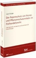 Der Patentschutz von Arznei- und Pflanzenschutzmitteln im Freihandelsrecht 1