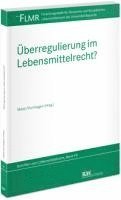 Markus Möstl, Kai Purnhagen - Überregulierung im Lebensmittelrecht?, Häftad