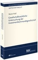 Gesellschaftsrechtliche Untersuchung der Investmentkommanditgesellschaft